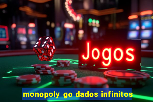 monopoly go dados infinitos